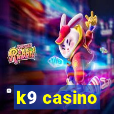 k9 casino